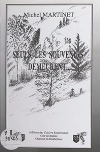 Seuls les souvenirs demeurent...
