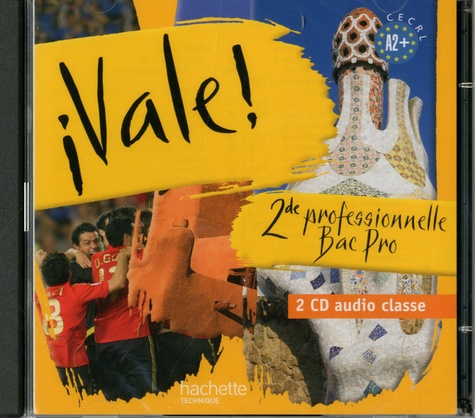 Michel Martínez - Espagnol 2e professionnelle Bac pro Vale! - 2 CD audio classe.
