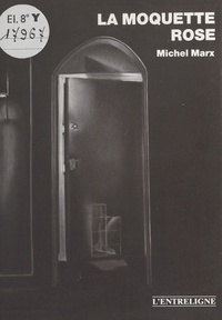 Michel Marx - La moquette rose.