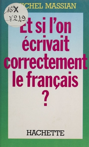 Et si l'on écrivait correctement le français ?