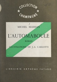 Michel Massian et J.-A. Carlotti - L'automaboule.