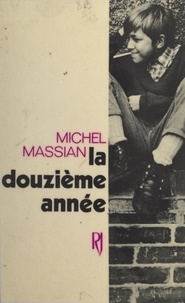 Michel Massian - La douzième année.