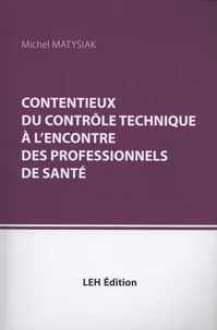 Contentieux du contrôle technique à l'encontre des professionnels de santé