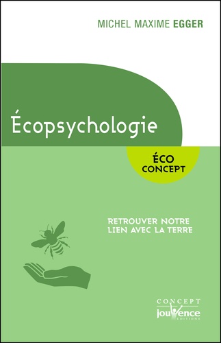 Ecopsychologie. Retrouver notre lien avec la Terre