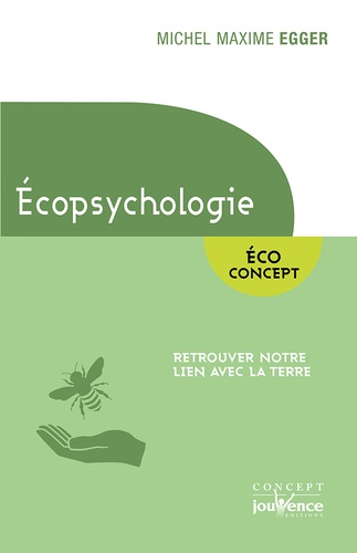 Ecopsychologie. Retrouver notre lien avec la Terre