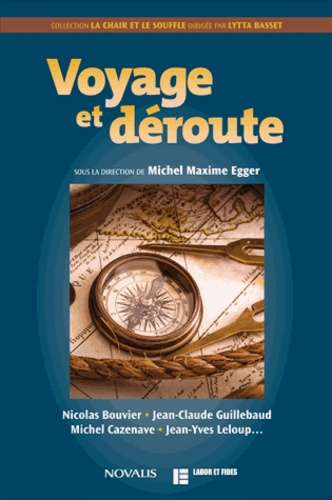 Michel Maxime Egger - Voyage et déroute.