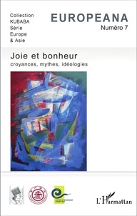 Michel Mazoyer et Valérie Faranton - Europeana N° 7 : Joie et bonheur : croyances, mythes, idéologies.