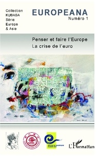 Michel Mazoyer - Penser et faire l'Europe - La crise de l'euro.