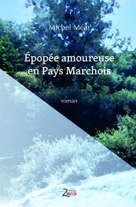 Epopée amoureuse en Pays Marchois