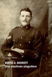 Michel Méhez - Bertie A. Borrett : Une destinée singulière.