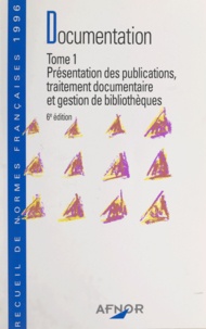 Michel Melot et  Collectif - Documentation (1) - Présentation des publications, traitement documentaire et gestion de bibliothèques.