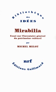 Michel Melot - Mirabilia - Essai sur l'inventaire général du patrimoine culturel.