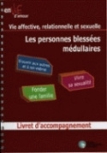 Michel Mercier - Les personnes blessées médullaires - Vie affective, relationnelle et sexuelle. 3 DVD