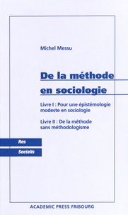 Michel Messu - De la méthode en sociologie.