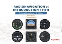 Michel Messud et François Mougery - Radionavigation et introduction à l'IFR - Fiches pédagogiques.