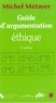 Michel Métayer - Guide d'argumentation éthique 2e édition.