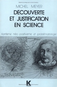 Michel Meyer - Decouverte Et Justification De La Science.