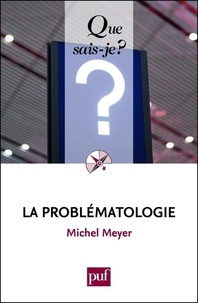 Michel Meyer - La problématologie.