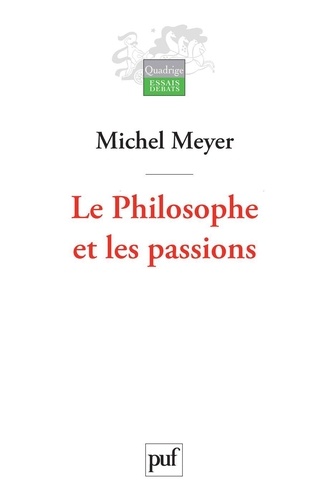 Le Philosophe et les passions. Esquisse d'une histoire de la nature humaine