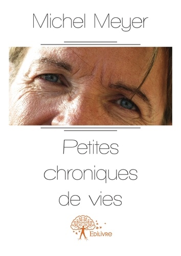 Petites chroniques de vies