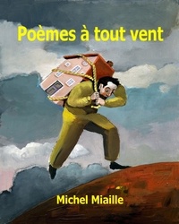  Michel Miaille - Poèmes à tout vent.