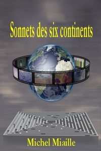  Michel Miaille - Sonnets des six continents.