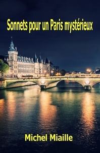  Michel Miaille - Sonnets pour un Paris mystérieux.