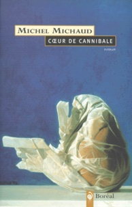 Michel Michaud - Coeur De Cannibale.