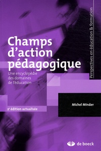 Michel Minder - Champs d'action pédagogique - Une encyclopédie des domaines de l'éducation.