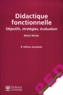 Michel Minder - Didactique Fonctionnelle. Objectifs, Strategies, Evaluation, Le Cognitivisme Operant, 8eme Edition.