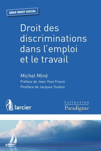 Michel Miné - Droit des discriminations dans l'emploi et le travail.