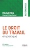 Michel Miné et Daniel Marchand - Le droit du travail en pratique.