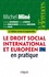 Le droit social international et européen en pratique 2e édition revue et augmentée