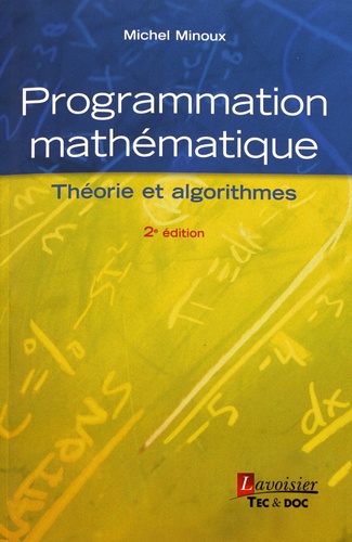 Programmation mathématique. Théorie et algorithmes 2e édition
