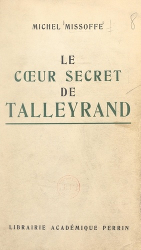 Le cœur secret de Talleyrand