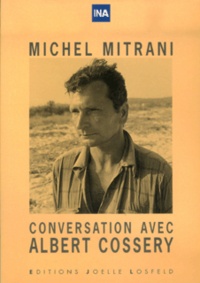 Michel Mitrani - Conversation avec Albert Cossery.