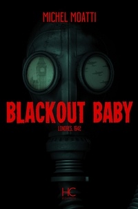 Michel Moatti - Roman  : Blackout baby.