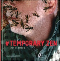 Michel Moers - Temporary zen.