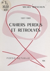 Michel Mœschlin - Cahiers perdus et retrouvés, 1957-1960 (1).