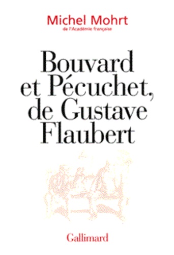 Michel Mohrt - Bouvard et Pécuchet de Gustave Flaubert.