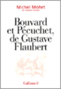 Michel Mohrt - Bouvard et Pécuchet de Gustave Flaubert.