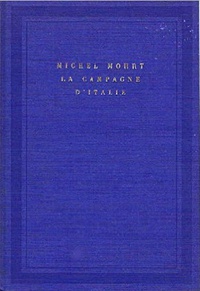 Michel Mohrt - LA CAMPAGNE D'ITALIE.