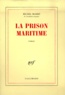 Michel Mohrt - La prison maritime.