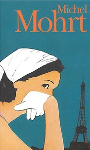 Michel Mohrt Coffret 3 Volumes : La Campagne d'Italie. Deux Indiennes à Paris. Les Nomades