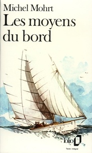 Michel Mohrt - Moyens Du Bord.