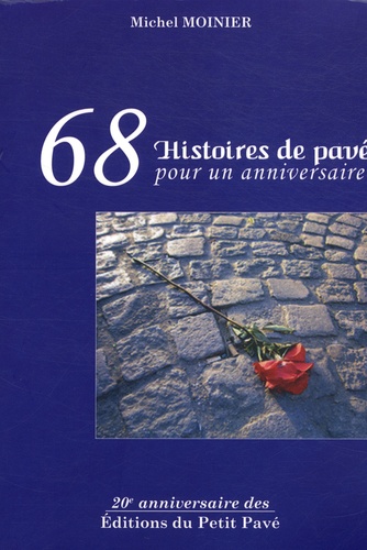 Michel Moinier - 68 histoires de pavé pour un anniversaire.