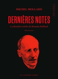 Michel Mollard - Dernières notes - La dernière soirée de Romain Rolland.