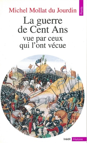 La guerre de Cent ans vue par ceux qui l'ont vécue