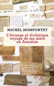 Livres audio gratuits sans téléchargement L'étrange et drolatique voyage de ma mère en Amnésie par Michel Mompontet