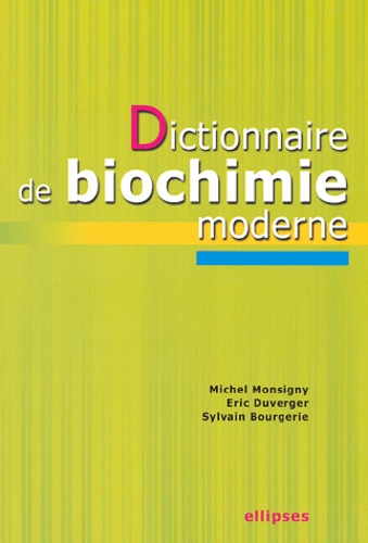 Michel Monsigny et Eric Duverger - Dictionnaire de biochimie moderne.